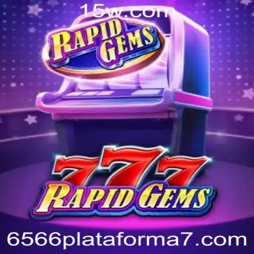 Descubra o Fascinante Mundo de RapidGems777 na Plataforma 6566